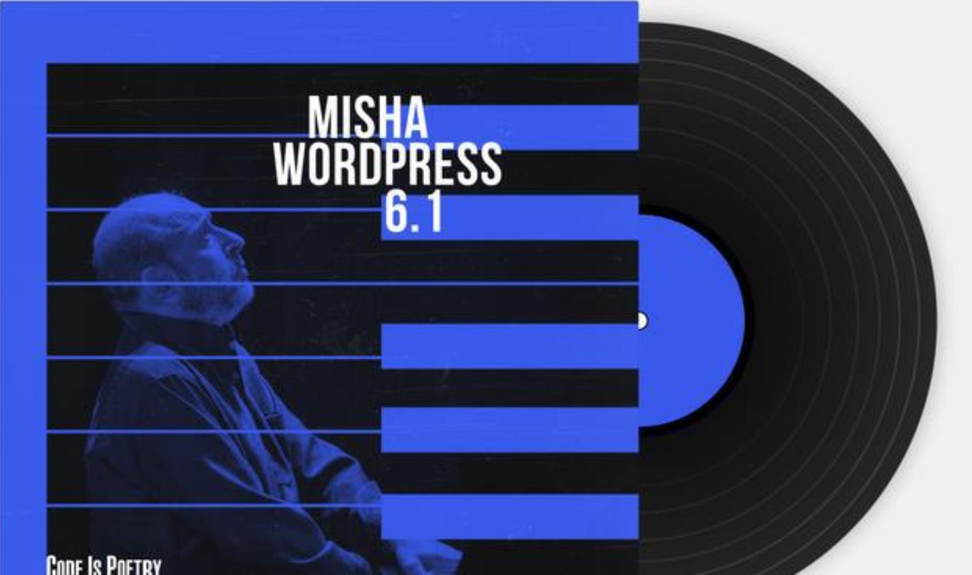 wordpress 6.1发布，代号为Misha